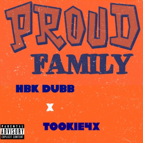 Proud Family ft. Tookie4x | Boomplay Music
