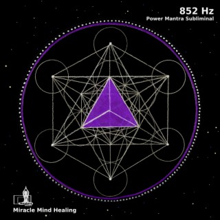 852 Hz Power Mantra Subliminal (Vol. 1)