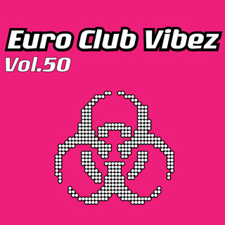 Euro Club Vibez, Vol. 50