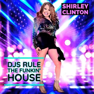 DJs RULE (THE FUNKIN' HOUSE)