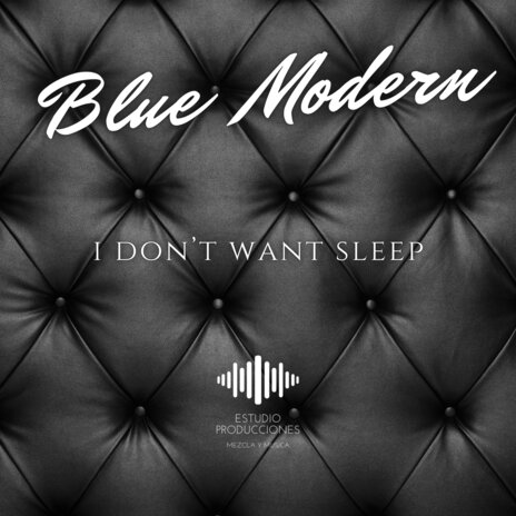 I Don't Want Sleep | Boomplay Music