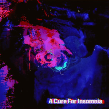 A Cure For Insomnia | Boomplay Music