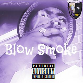 Blow Smoke