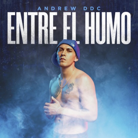 Entre El Humo | Boomplay Music