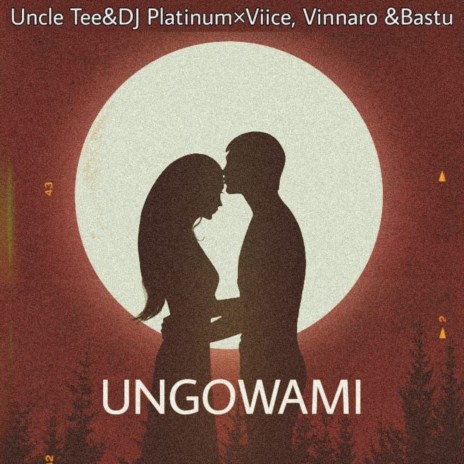 UNGOWAMI ft. Dj Platinum, VIICE, VINNARO & BASTU