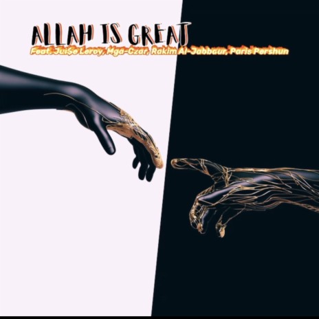 Allah is Great ft. Jui$e Leroy, Mga-Czar, Rakim Al-Jabbaar & Paris Pershun
