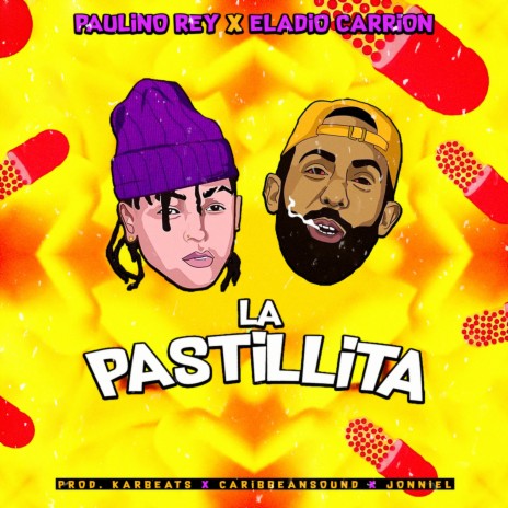 La Pastillita ft. Eladio Carrion | Boomplay Music