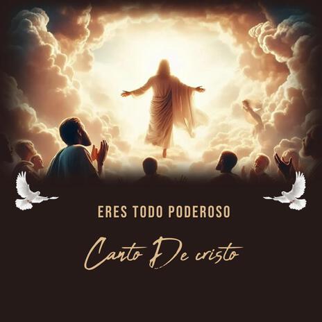 Eres Todo Poderoso | Boomplay Music