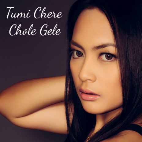 Tumi Chere Chole Gele | Boomplay Music