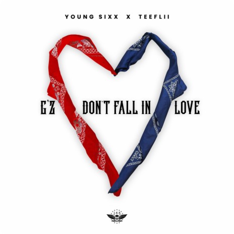 G'z Don't Fall In Love ft. Teeflii | Boomplay Music