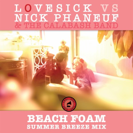 Beach Foam (VS Nick Phaneuf & The Calabash Band Remix Summer Breeze Mix) ft. VS Nick Phaneuf & The Calabash Band | Boomplay Music