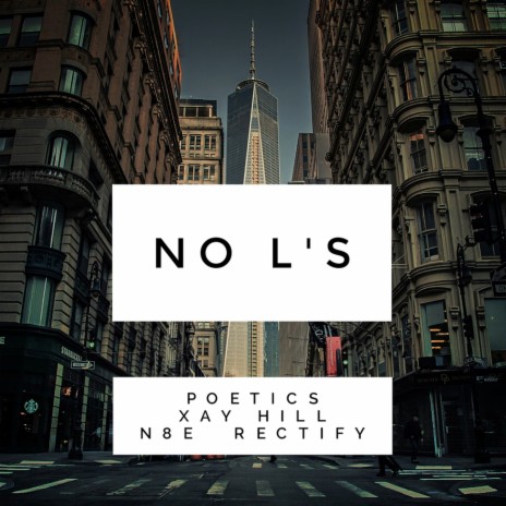 No L's ft. Xay Hill, N8E & Recitfy | Boomplay Music