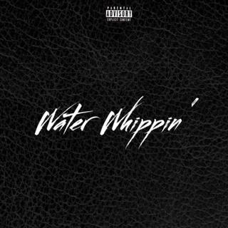 Water Whippin' lyrics | Boomplay Music