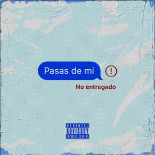 Pasas de mí ft. Miwe, Pompa & Marioto lyrics | Boomplay Music