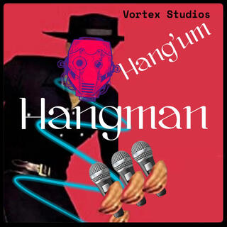 Hangum'Hangman (Remastered Version)