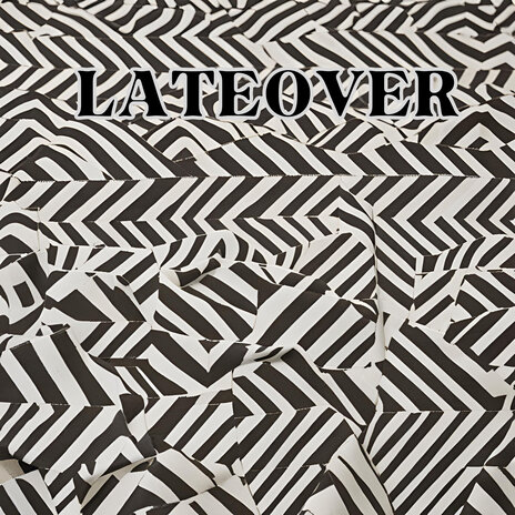 Lateover | Boomplay Music