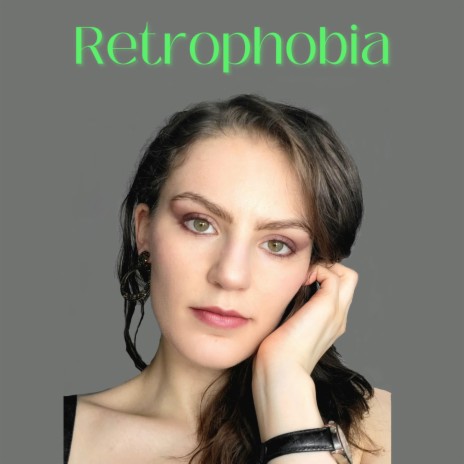 Retrophobia