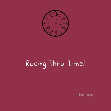 Racing Thru Time | Boomplay Music