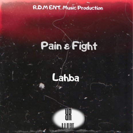 Pain & Fight | Boomplay Music