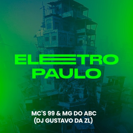 Eletro Paulo ft. MC Mg do Abc & DJ Gustavo da Zl | Boomplay Music