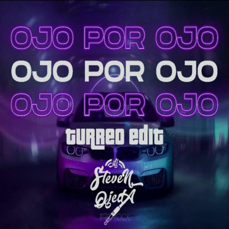 Ojo Por Ojo (Turreo Edit) | Boomplay Music