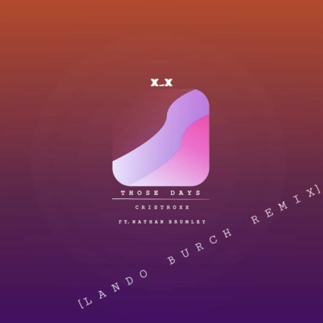 Those Days (Lando Burch Remix) ft. Nathan Brumley | Boomplay Music