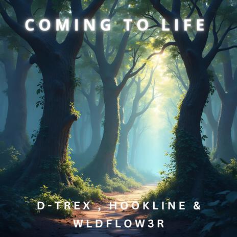 Coming To Life ft. Hookline & WLDFLOW3R | Boomplay Music