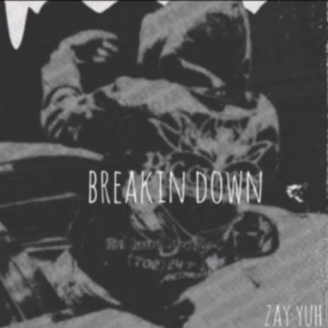 breakin down