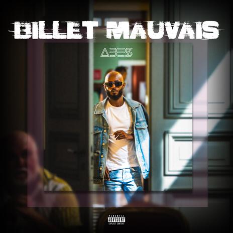 Billet Mauvais | Boomplay Music