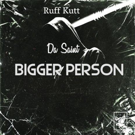 Bigger Person ft. Prob. By Kor3y