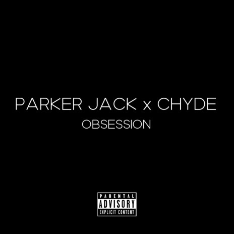 OBSESSION ft. Chyde