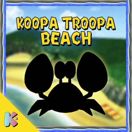 Koopa Troopa Beach (from Mario Kart 64)