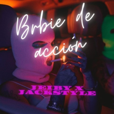 Barbie de acción ft. Jackstyle | Boomplay Music