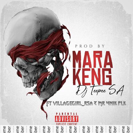 Mara keng ft. VILLAGERGIRL_RSA & MR 4NIK PLK | Boomplay Music