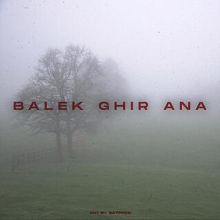 Balek ghir ana