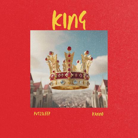 KING ft. Kanno | Boomplay Music