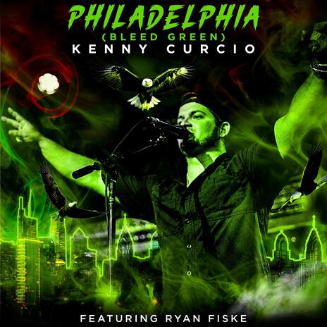 Philadelphia (Bleed Green) ft. Ryan Fiske | Boomplay Music