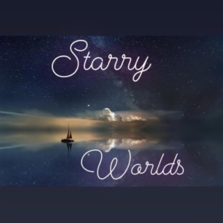 Starry Worlds lyrics | Boomplay Music