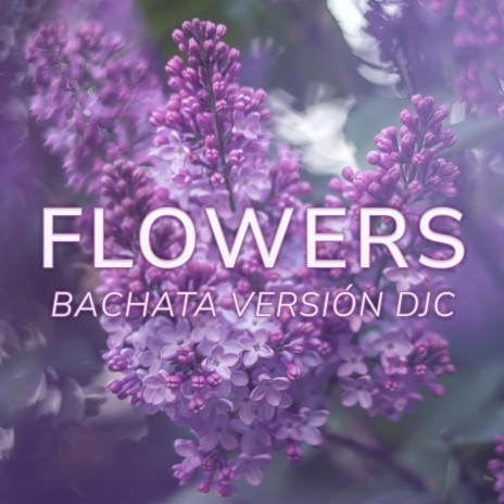 Flowers (Bachata Version)