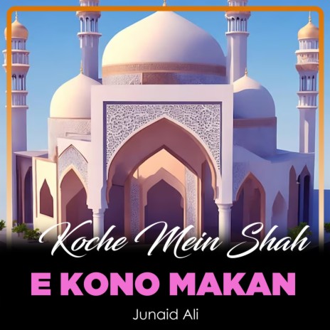 Koche Mein Shah e Kono Makan | Boomplay Music