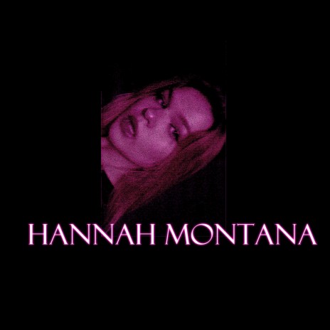 HANNAH MONTANA | Boomplay Music