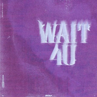 Wait 4 U RMX lyrics | Boomplay Music