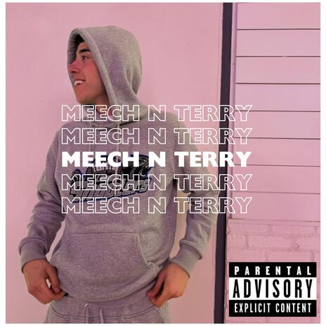 MEECH N TERRY | Boomplay Music