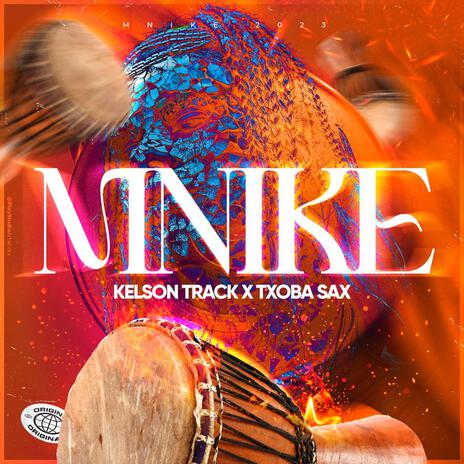 Mnike ft. Txoba Sax | Boomplay Music