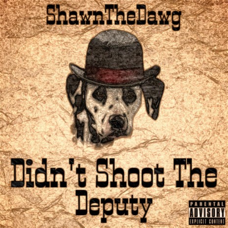 Didn't Shoot The Deputy | Boomplay Music