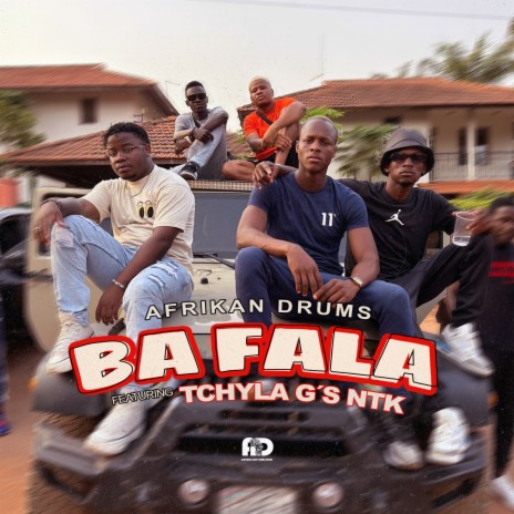 Ba Fala ft. Tchyla G's Ntk | Boomplay Music
