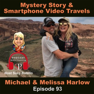 Mystery Story and Smartphone Video Travels with Michael and Melissa Harlow