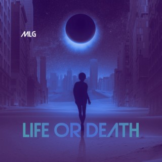 Life or death
