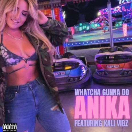 Whatcha Gunna Do ft. Kali Vibz | Boomplay Music