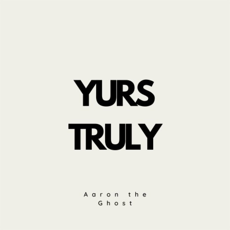 YURS TRULY | Boomplay Music